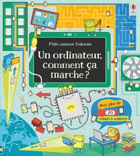 Un ordinateur, comment ça marche ? - P'tits curieux Usborne