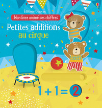 Petites additions au cirque - Mon livre animé des chiffres