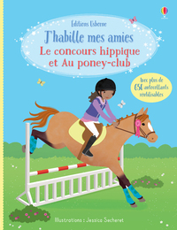 J'habille mes amies - Le concours hippique et Au poney-club