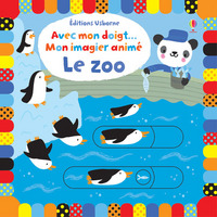 Avec mon doigt... Mon imagier animé - Le zoo