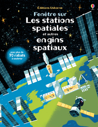 FENETRE SUR - LES STATIONS SPATIALES ET AUTRES ENGINS SPATIAUX