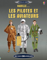 HABILLE... LES PILOTES ET LES AVIATEURS - AUTOCOLLANTS USBORNE