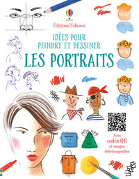 LES PORTRAITS - IDEES POUR PEINDRE ET DESSINER