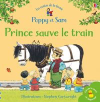 PRINCE SAUVE LE TRAIN - POPPY ET SAM - LES CONTES DE LA FERME