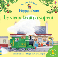 LE VIEUX TRAIN A VAPEUR - POPPY ET SAM - MINI-LIVRES