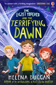 THE LIGHT THIEVES AND THE TERRIFYING DAWN