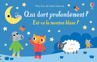 QUI DORT PROFONDEMENT ? EST-CE LE MOUTON BLANC ? - MON LIVRE DE BEBE USBORNE