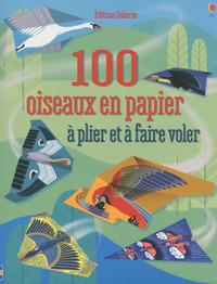 100 oiseaux en papier à plier et à faire voler