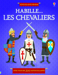 HABILLE... LES CHEVALIERS - AUTOCOLLANTS USBORNE