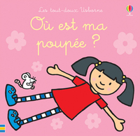 OU EST MA POUPEE ? - LES TOUT-DOUX USBORNE