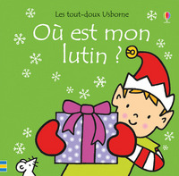 Où est mon lutin ? - Les tout-doux Usborne