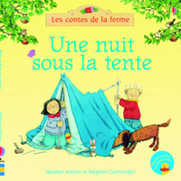 Une nuit sous la tente - Les contes de la ferme