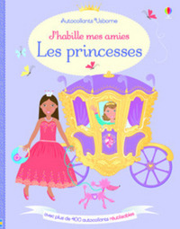 J'habille mes amies - Les princesses - Autocollants Usborne