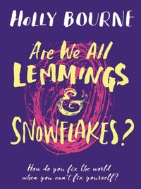 Are we all Lemmings & Snowflakes ?