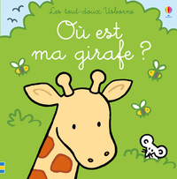 Où est ma girafe ? - Les tout-doux Usborne