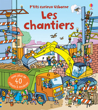 Les chantiers - P'tits curieux Usborne