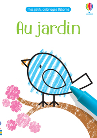 AU JARDIN - MES PETITS COLORIAGES USBORNE