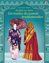 J'habille mes amies - Les modes du monde traditionnelles