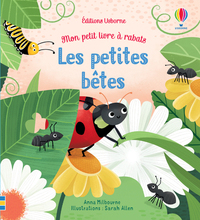 Les petites bêtes - Mon petit livre à rabats