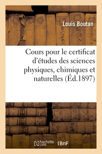 Cours complet d'enseignement pour le certificat d'études des sciences physiques