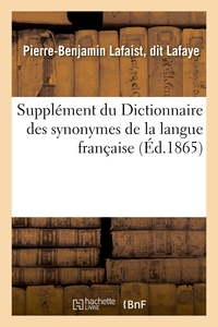 SUPPLEMENT DU DICTIONNAIRE DES SYNONYMES DE LA LANGUE FRANCAISE