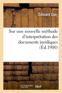 SUR UNE NOUVELLE METHODE D'INTERPRETATION DES DOCUMENTS JURIDIQUES - A PROPOS DE L'INSCRIPTION D'HEN