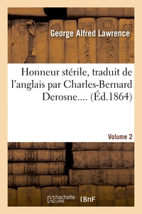 HONNEUR STERILE. TRADUIT DE L'ANGLAIS. VOLUME 2
