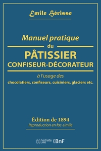 Manuel pratique du pâtissier-confiseur-décorateur
