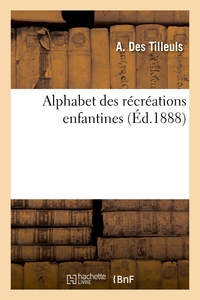 ALPHABET DES RECREATIONS ENFANTINES