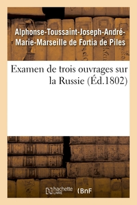 Examen de trois ouvrages sur la Russie, voyage de M. Chantreau, révolution de 1762, mémoires secrets