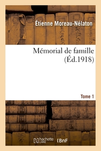 Mémorial de famille. Tome 1