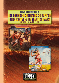 Les Hommes-squelettes de Jupiter • John Carter et le Géant de Mars