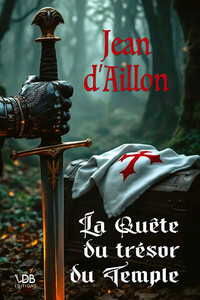 LES TEMPLIERS - T01 - LA QUETE DU TRESOR DU TEMPLE