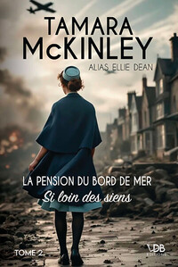 LA PENSION DU BORD DE MER - 2. SI LOIN DES SIENS