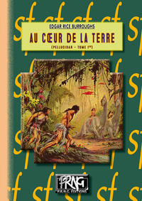 Au Coeur de la Terre (cycle de Pellucidar n° 1)