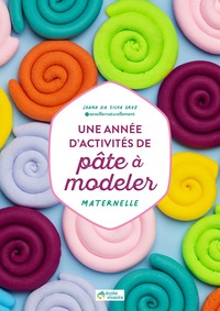 Une année d'activités de pâte à modeler - Maternelle