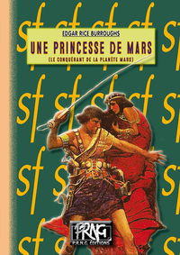 Une Princesse de Mars (Le Conquérant de la planète Mars)