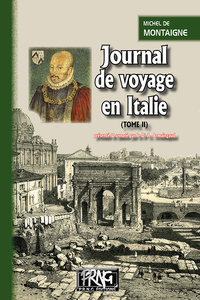 Journal de voyage en Italie (Tome II)