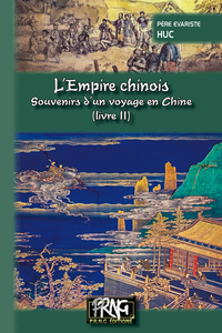 L'Empire chinois (livre 2) Souvenirs d'un voyage en Chine