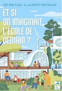ET SI ON IMAGINAIT L'ECOLE DE DEMAIN ?