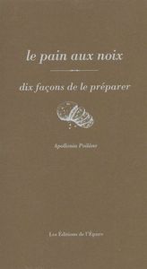 LE PAIN DE NOIX, DIX FACONS DE LE PREPARER