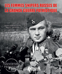 LES FEMMES SNIPERS RUSSES DE LA SECONDE GUERRE MONDIALE