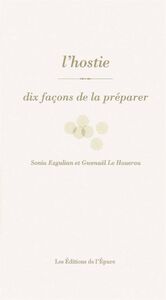 L'hostie, dix façons de la préparer