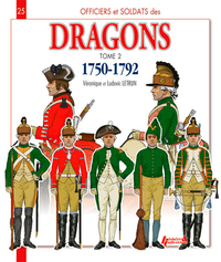 LES DRAGONS 1750-1792 T.2