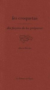 LES CROQUETAS, DIX FACONS DE LES PREPARER