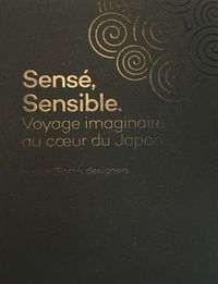 SENSE, SENSIBLE JAPON - UN ART DU DESIGN