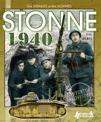 MAI 1940, DE SEDAN A STONNE - L'AILE SUD DE L'ATTAQUE ALLEMANDE