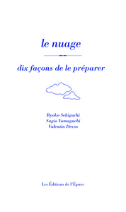 LE NUAGE, DIX FACONS DE LE PREPARER - ILLUSTRATIONS, NOIR ET BLANC