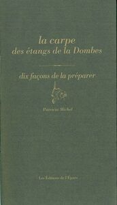 LA CARPE DES ETANGS DE LA DOMBES, DIX FACONS DE LA PREPARER