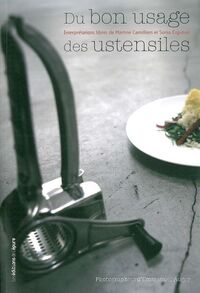 DU BON USAGE DES USTENSILES - INTERPRETATIONS LIBRES